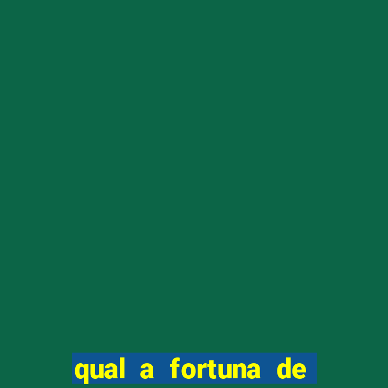 qual a fortuna de filipe ret